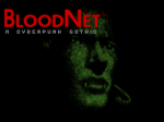 BloodNet: A Cyberpunk Gothic [AGA]